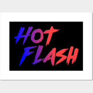 hot flash Posters and Art